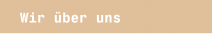 Wir &uuml;ber uns